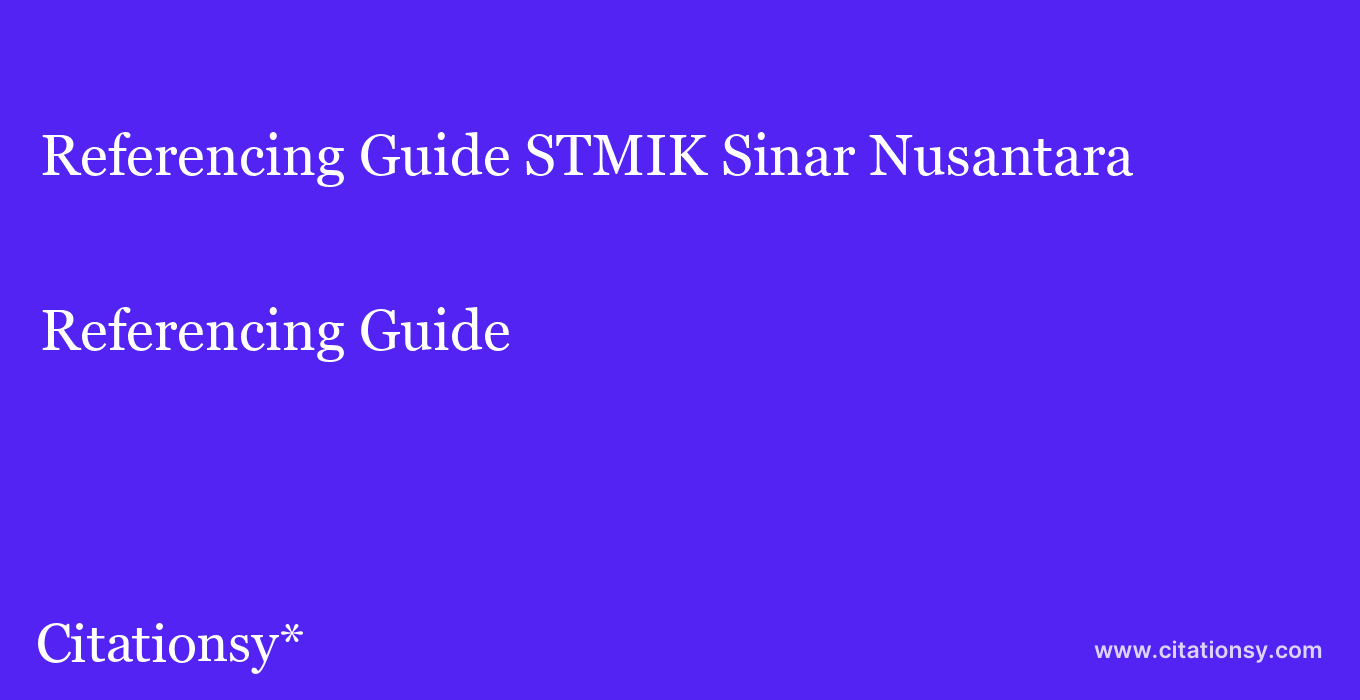 Referencing Guide: STMIK Sinar Nusantara